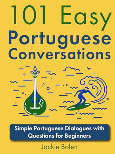 101 Easy Portuguese Conversations: Simple Portuguese Dialogues with Questions for Beginners (101 Easy Conversations (Spanish, French, Portuguese)) von Independently published